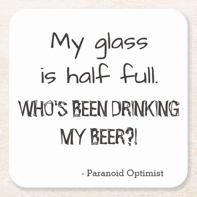 Paranoid Optimist Funny Quote Beer Square Paper Coaster (Front)