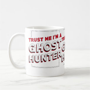 Paranormal Ghost Hunting Spooky Trust Me I'M A Gho Coffee Mug