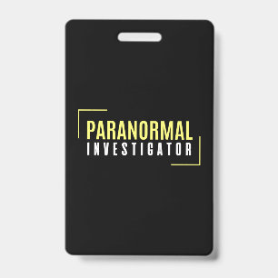 Paranormal Investigator Ghost Hunter UFO Aliens Badge