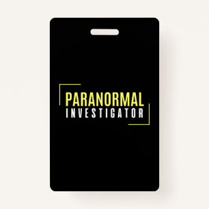 Paranormal Investigator Ghost Hunter UFO Aliens Badge