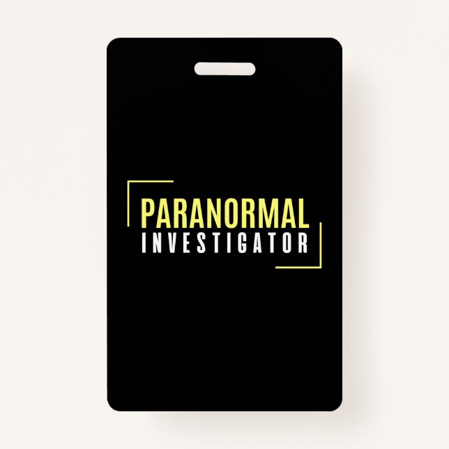 Paranormal Investigator Ghost Hunter UFO Aliens Badge (Front)