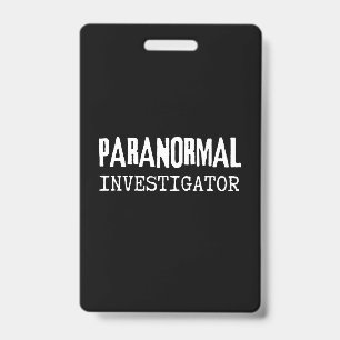 Paranormal Investigator Ghost Hunter UFO Aliens Badge