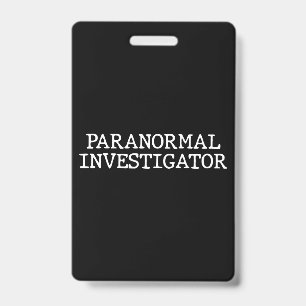 Paranormal Investigator Ghost Hunting EVP Badge