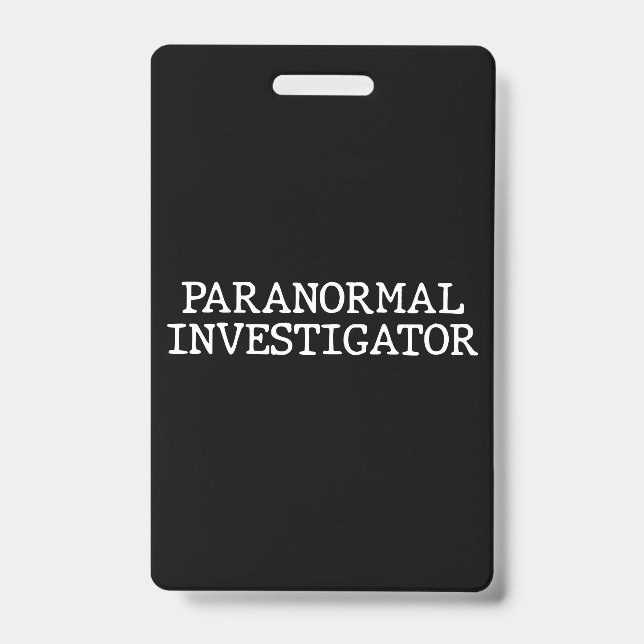 Paranormal Investigator Ghost Hunting EVP Badge (Front)