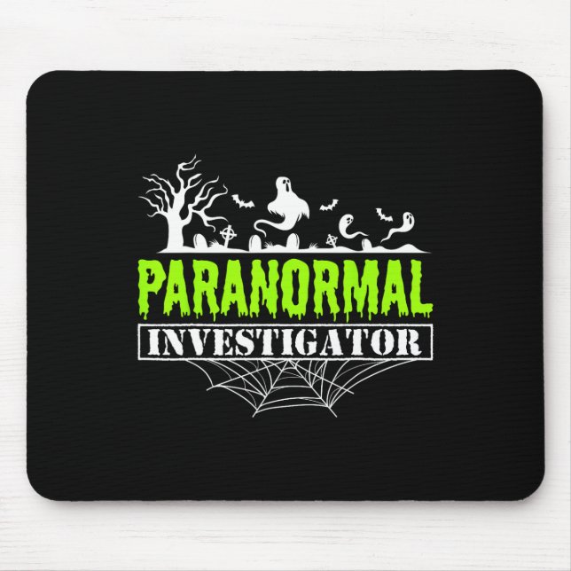 Paranormal Investigator Ghost Hunting Ghost Hunter Mouse Pad (Front)