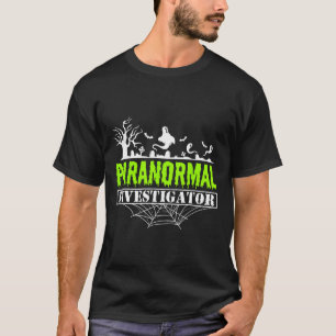 Paranormal Investigator Ghost Hunting Ghost Hunter T-Shirt