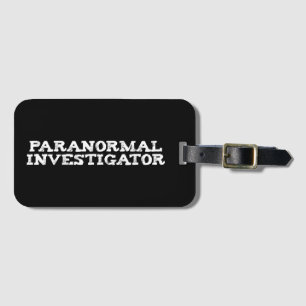 Paranormal Investigator Ghost Hunting Luggage Tag