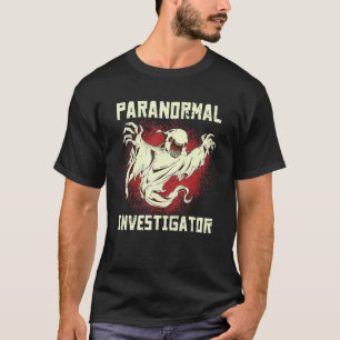 Paranormal Investigator Ghost Hunting Paranormal E T-Shirt