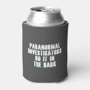 Paranormal Investigators Humour (White) Can Cooler