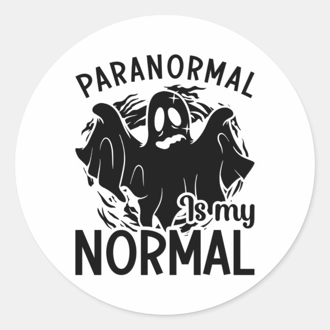 Paranormal Is My Normal Ghost Hunter Ghost Hunting Classic Round Sticker (Front)