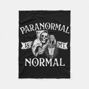 Paranormal Is My Normal - Phantom Ghost Hunting Ha Fleece Blanket