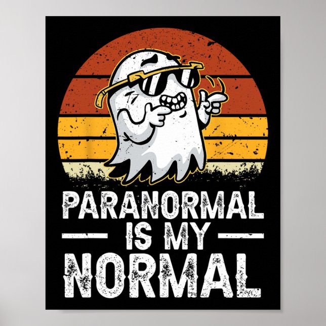 Paranormal Is My Normal Retro Ghost Hunting Hallow Poster (Front)