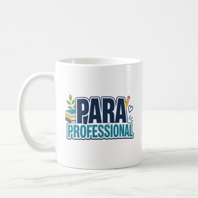 Paraprofessional Appreciation Gift Coffee Mug (Left)