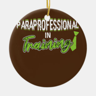 Paraprofessional in Training Ceramic Ornament