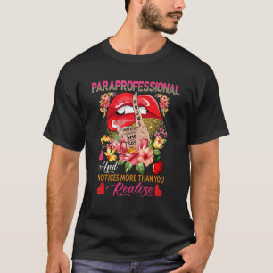 Paraprofessional Knows More Than She Says Floral S T-Shirt