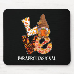 Paraprofessional Love Autumn Fall Gnome For Teache Mouse Pad
