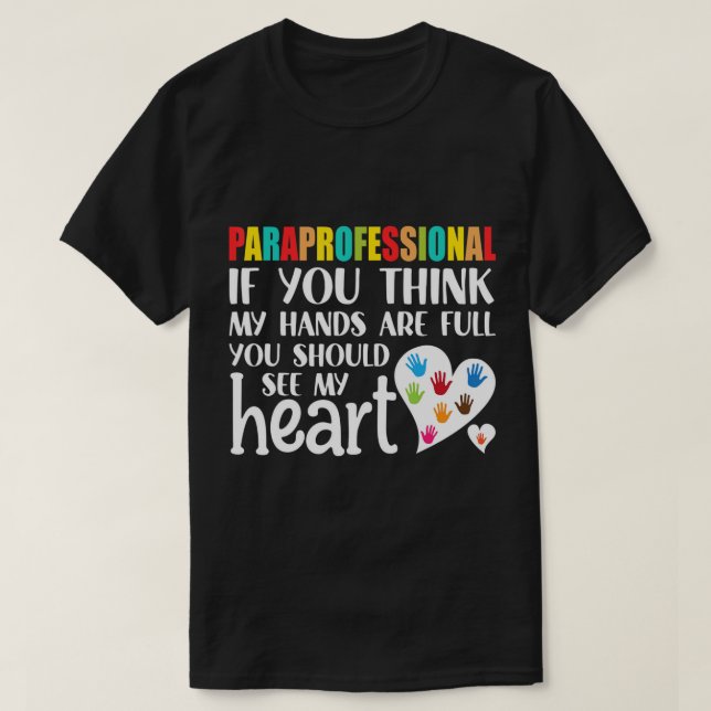 Paraprofessional Paraeducator Novelty T-Shirt (Design Front)