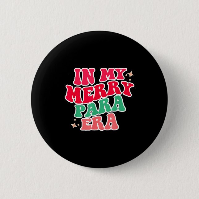 Paraprofessional Shirt, In My Para Era, Christmas  2 Inch Round Button (Front)