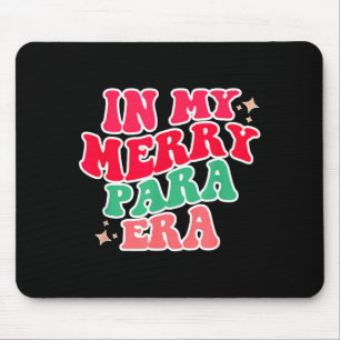 Paraprofessional Shirt, In My Para Era, Christmas  Mouse Pad