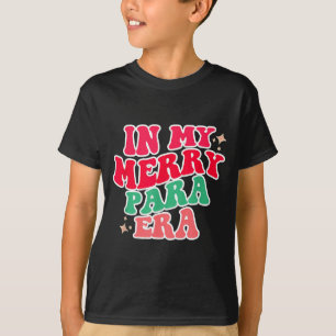 Paraprofessional Shirt, In My Para Era, Christmas  T-Shirt