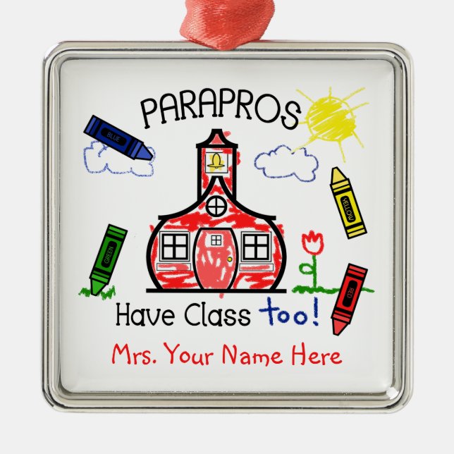 Parapros Have Class Too Schoolhouse Crayon Drawing Metal Ornament (Front)