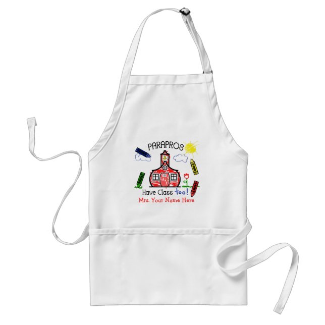 Parapros Have Class Too! Schoolhouse & Crayons Standard Apron (Front)