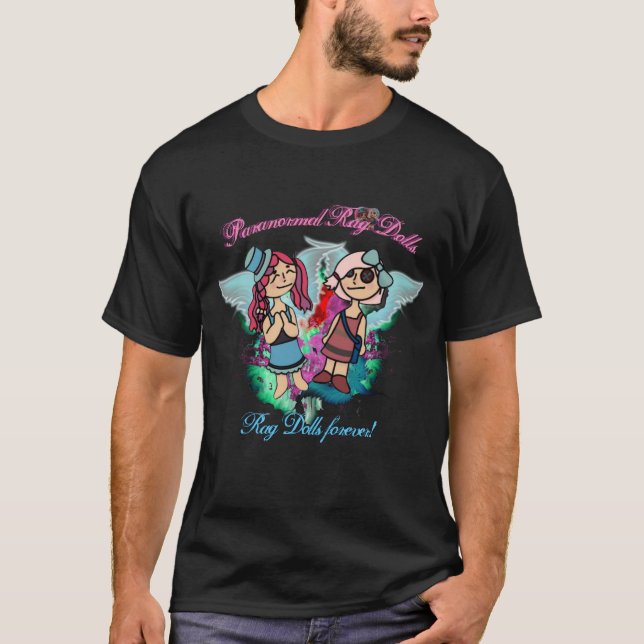 Pararnormal rag dolls forever T-Shirt (Front)