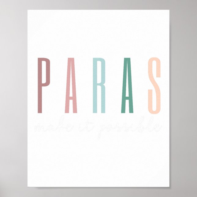 Paras Make It Possible Paraprofessional Teacher Ap Poster (Front)