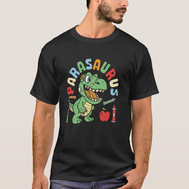 Parasaurus Paraprofessional Dinosaur Para Educator T-Shirt (Front)