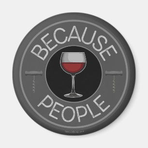 Parce que les gens (vin) Magnet
