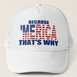 PARCE QUE 'MERICA QUI EST POURQUOI le casquette de
