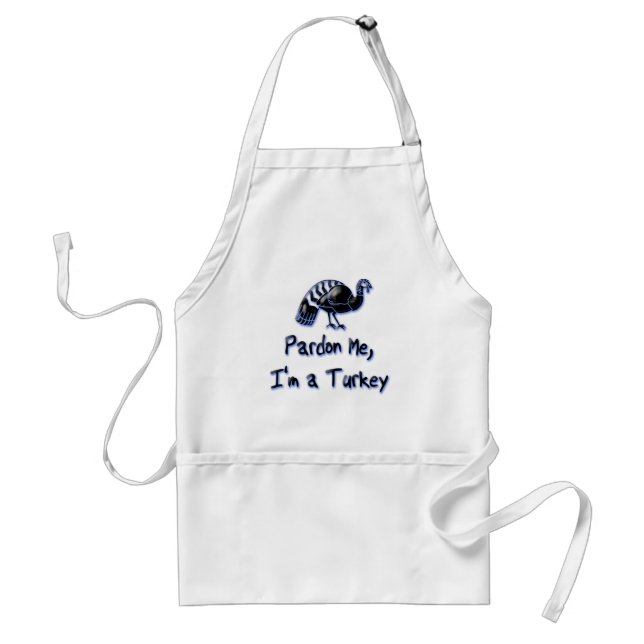 “Pardon Me, I’m a Turkey” Standard Apron (Front)