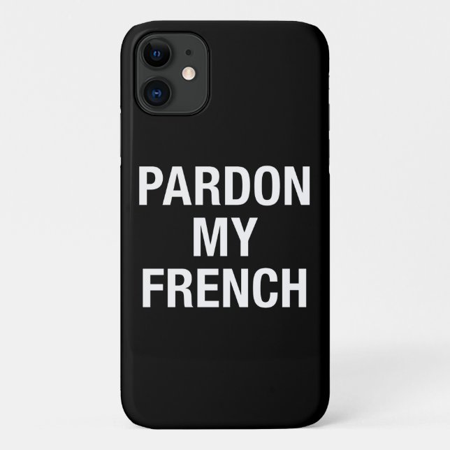 Pardon My French Case-Mate iPhone Case (Back)