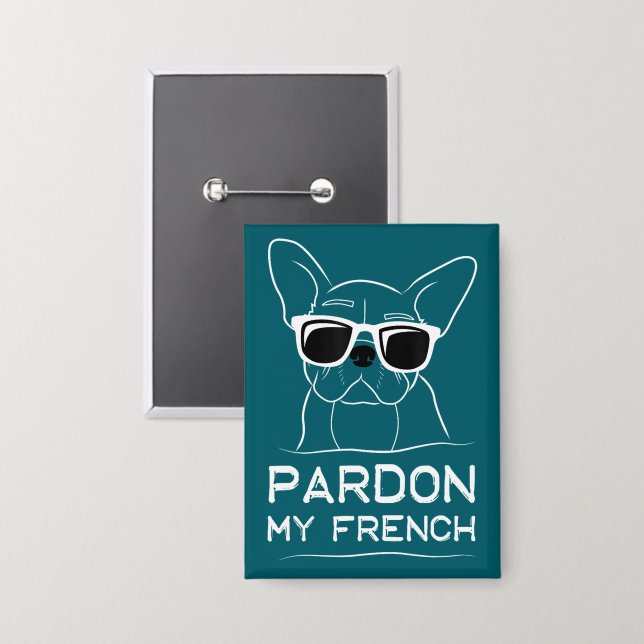 Pardon My French Frenchie Bulldog Funny Dog (Front/Back)