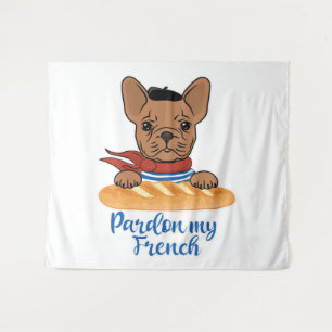 Pardon My French - Funny French Bulldog Tapestry