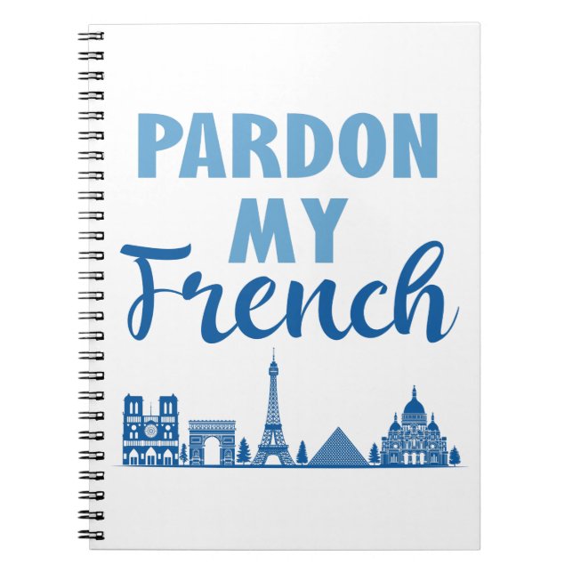 Pardon My French - Paris Skyline Notebook (Front)