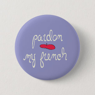 Pardon My French with Beret 2 Inch Round Button
