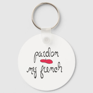 Pardon My French with Beret Keychain