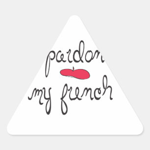 Pardon My French with Beret Triangle Sticker