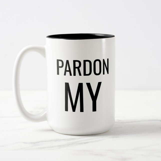 Pardon my Victor Two-Tone Coffee Mug (Left)