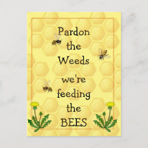 Pardon weeds Feeding Bees Fun Garden Quote Metal P Postcard
