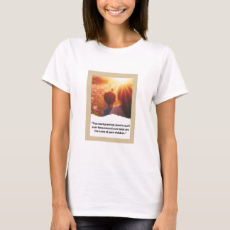 Parent and child bond with qoute T-Shirt