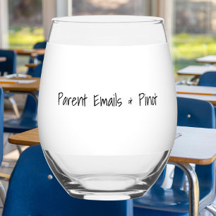 “Parent Emails & Pinot” Funny Personalized Teacher Stemless Wine Glass