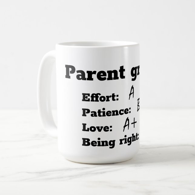 Parent grades on effort, patience, love  coffee mug (Front Left)