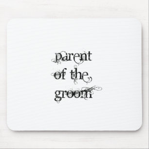 Parent of the Groom Mouse Pad