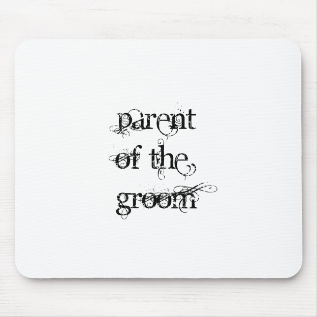 Parent of the Groom Mouse Pad (Front)