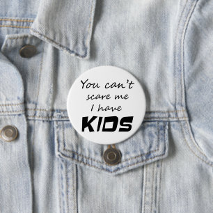 Parenting kids joke to keep you sane 3 inch round button