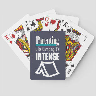 Parenting like camping it's intense playing cards