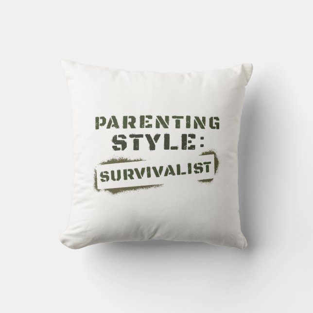 Parenting Style Survivalist Throw Pillow (Front)
