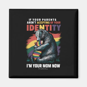 Parents Accepting Im Your Mom Now Bear Hug LGBTQ Magnet